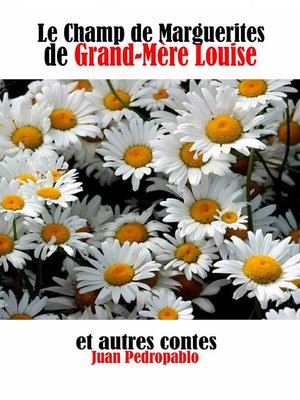 cover image of Le Champ de Marguerites de Grand-Mère Louise et autres contes